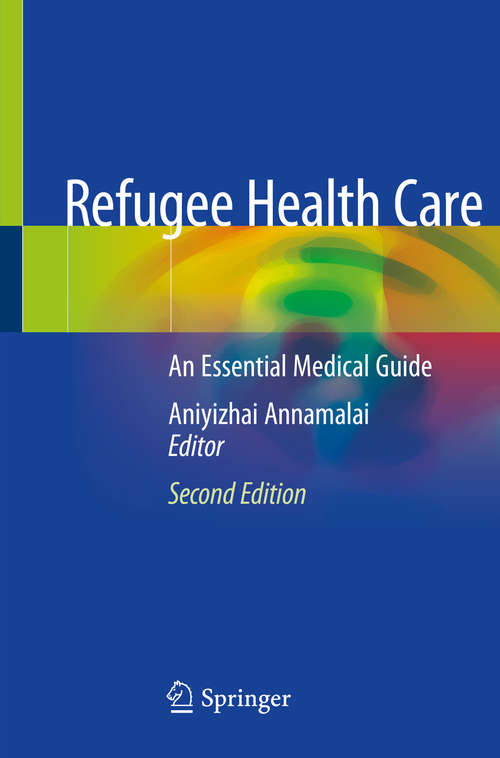 Book cover of Refugee Health Care: An Essential Medical Guide (2nd ed. 2020)