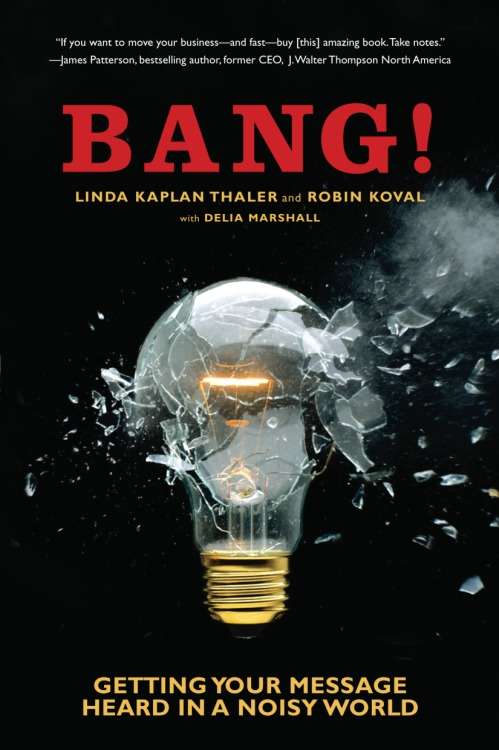 Book cover of Bang!: Getting Your Message Heard in a Noisy World