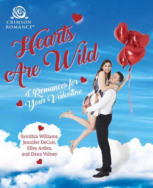 Book cover of Hearts Are Wild: 4 Romances for Your Valentine