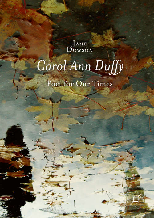 Book cover of Carol Ann Duffy: Poet for Our Times