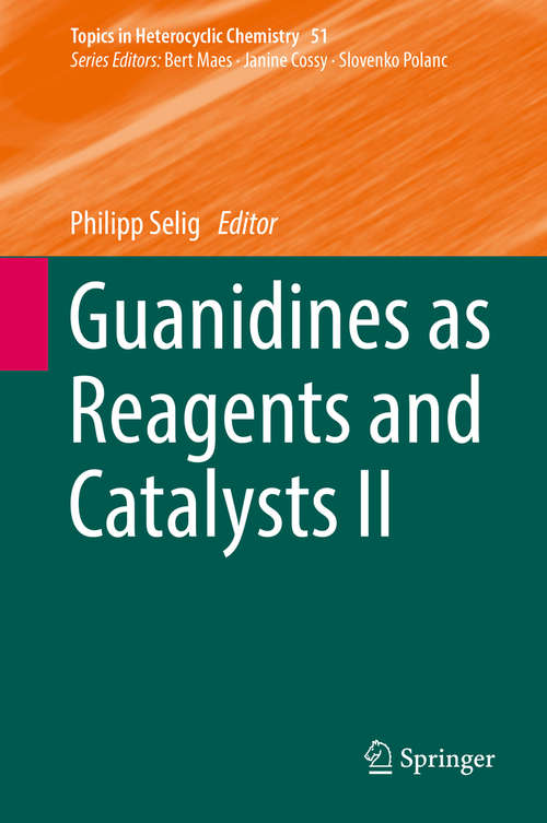 Book cover of Guanidines as Reagents and Catalysts II
