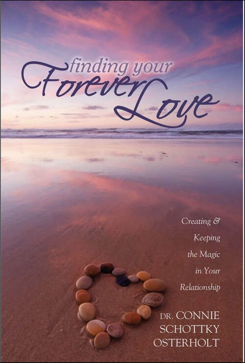 Book cover of Finding Your Forever Love: Creating and Keeping The Magic In Your Relationship