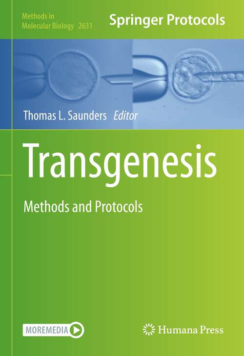 Book cover of Transgenesis: Methods and Protocols (1st ed. 2023) (Methods in Molecular Biology #2631)