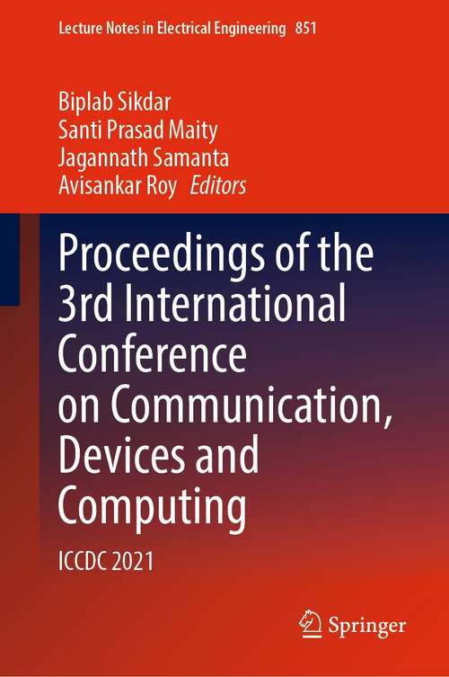 Book cover of Proceedings of the 3rd International Conference on Communication, Devices and Computing: ICCDC 2021 (1st ed. 2022) (Lecture Notes in Electrical Engineering #851)