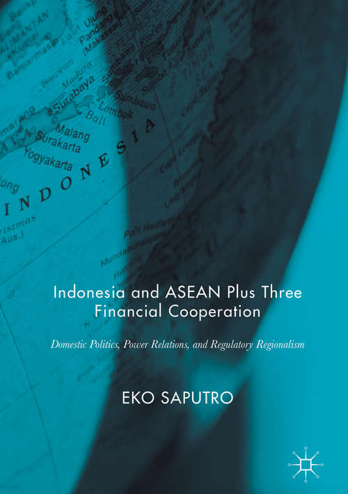 Book cover of Indonesia and ASEAN Plus Three Financial Cooperation
