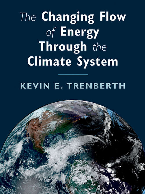 Book cover of The Changing Flow of Energy Through the Climate System