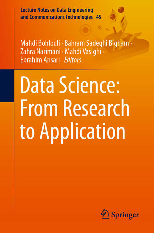 Book cover of Data Science: From Research to Application (1st ed. 2020) (Lecture Notes on Data Engineering and Communications Technologies #45)