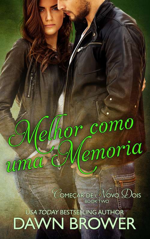 Book cover of Melhor como uma memoria (Começar de Novo Dois #2)