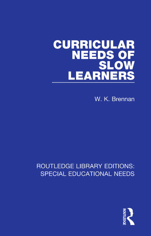 Book cover of Curricular Needs of Slow Learners (Routledge Library Editions: Special Educational Needs #4)