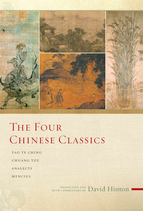 Book cover of The Four Chinese Classics: Tao Te Ching, Analects, Chuang Tzu, Mencius