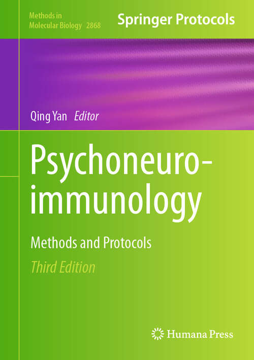 Book cover of Psychoneuroimmunology: Methods and Protocols (Third Edition 2025) (Methods in Molecular Biology #2868)