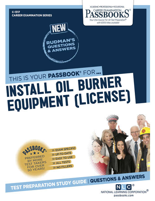 Book cover of Install Oil Burner Equipment (License): Passbooks Study Guide (Career Examination Series)