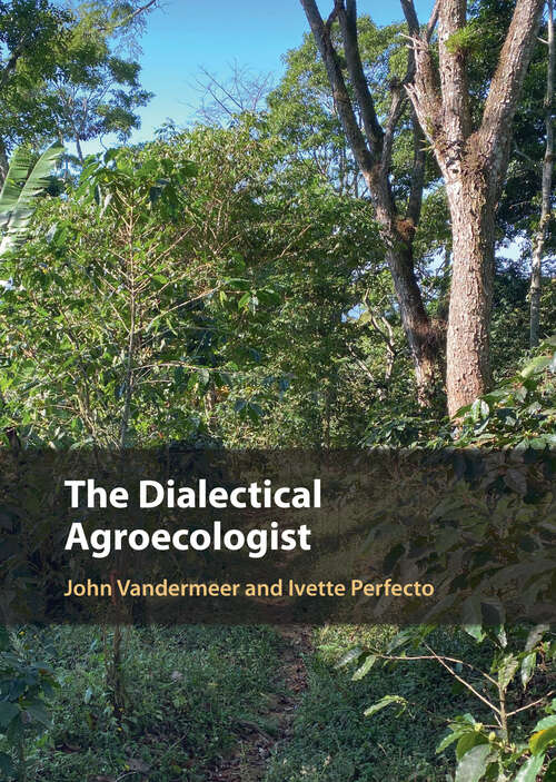 Book cover of The Dialectical Agroecologist