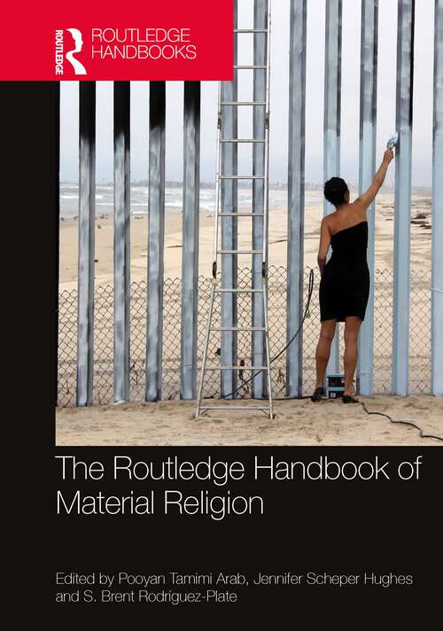 Book cover of The Routledge Handbook of Material Religion (Routledge Handbooks in Religion)