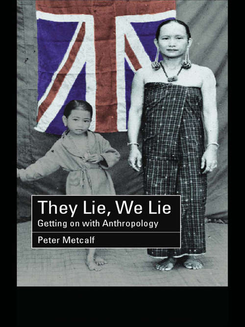 Book cover of They Lie, We Lie: Getting on with Anthropology