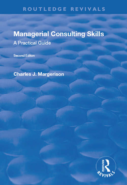 Book cover of Managerial Consulting Skills: A Practical Guide (2) (Routledge Revivals)