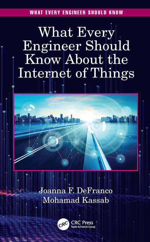 Book cover of What Every Engineer Should Know About the Internet of Things (What Every Engineer Should Know)