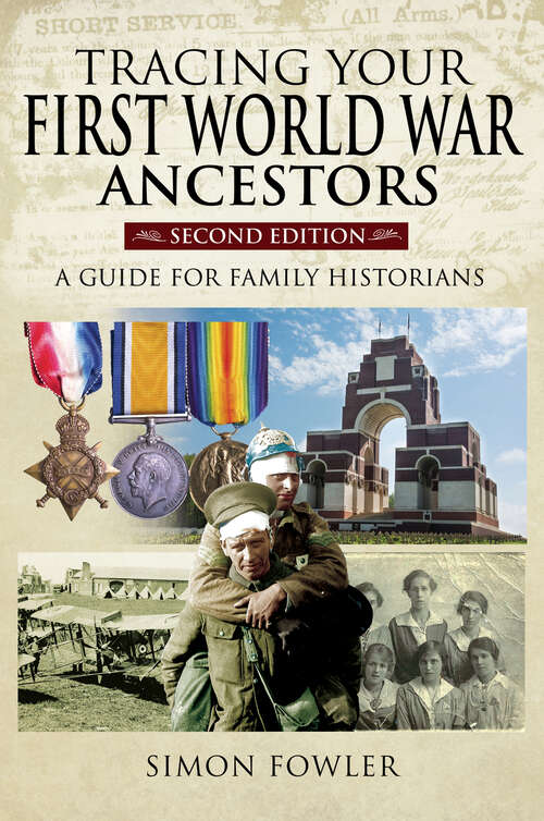 Book cover of Tracing Your First World War Ancestors - Second Edition: A Guide for Family Historians (Tracing Your Ancestors)