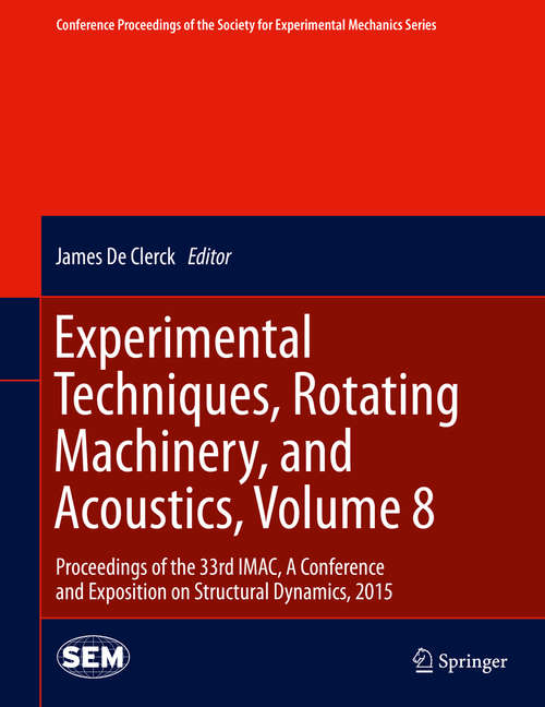 Book cover of Experimental Techniques, Rotating Machinery, and Acoustics, Volume 8