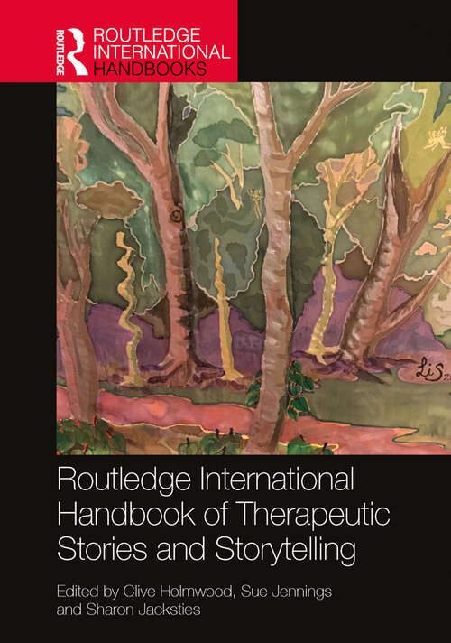 Book cover of Routledge International Handbook of Therapeutic Stories and Storytelling (Routledge International Handbooks)