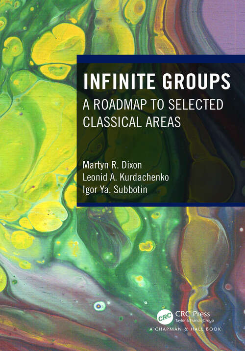 Book cover of Infinite Groups: A Roadmap to Selected Classical Areas