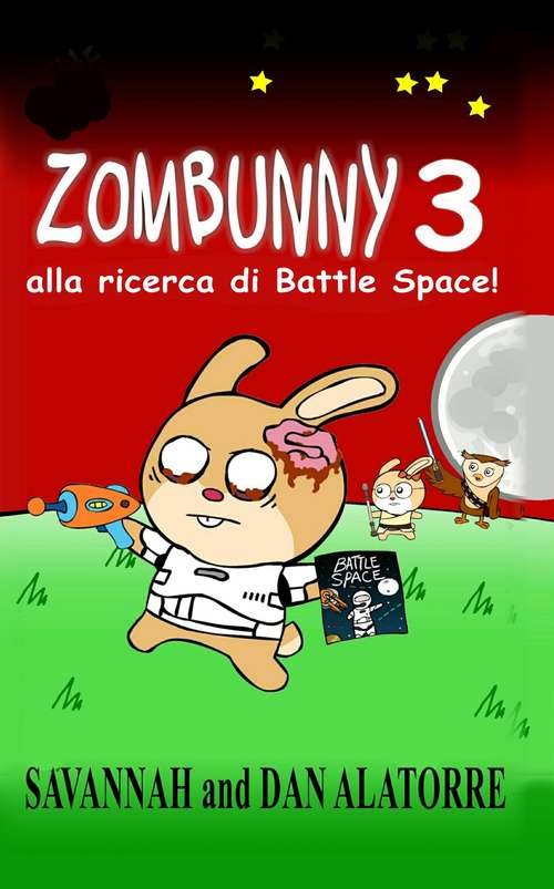 Book cover of Zombunny  3: alla ricerca di Battle Space!