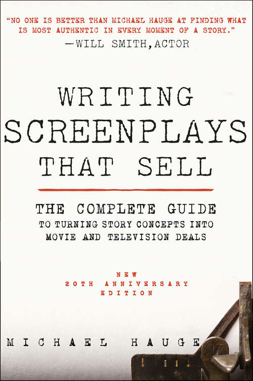 Book cover of Writing Screenplays That Sell: The Complete Guide to Turning Story Concepts into Movie and Television Deals