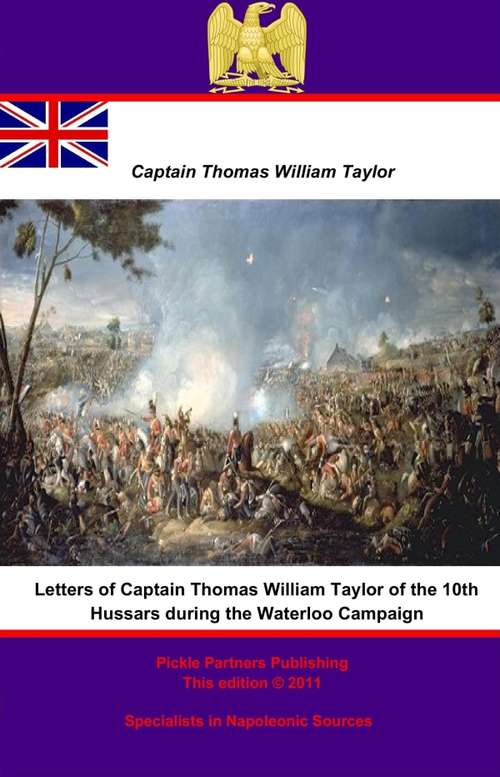 Book cover of Letters of Captain Thomas William Taylor of the 10th Hussars during the Waterloo Campaign