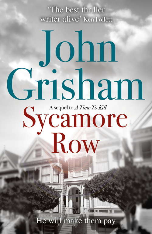 Book cover of Sycamore Row: Jake Brigance, hero of A TIME TO KILL, is back
