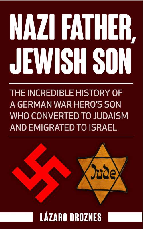 Book cover of Nazi Father, Jewish Son