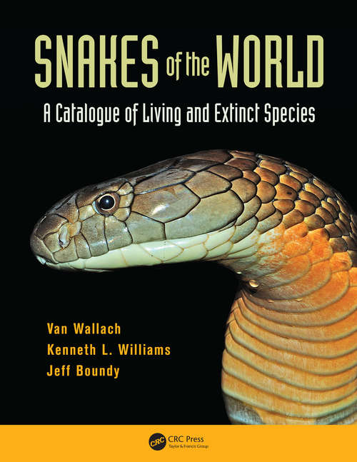 Book cover of Snakes of the World: A Catalogue of Living and Extinct Species