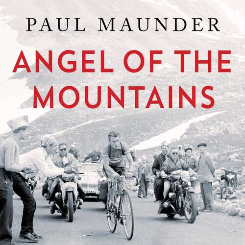 Book cover of Angel of the Mountains: The Strange Tale of Charly Gaul, Winner of the 1958 Tour de France
