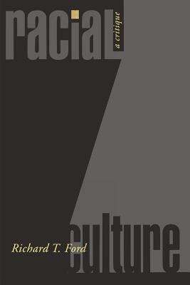 Book cover of Racial Culture: A Critique