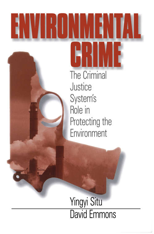 Book cover of Environmental Crime: The Criminal Justice System's Role in Protecting the Environment