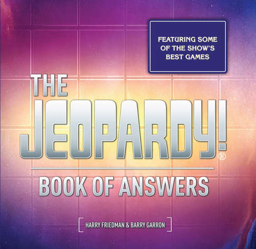 Book cover of The Jeopardy! Book of Answers: 35th Anniversary (Updated)