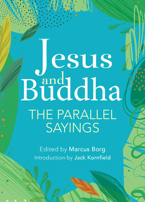 Book cover of Jesus and Buddha: The Parallel Sayings