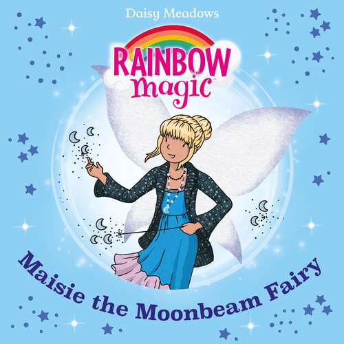 Book cover of Maisie the Moonbeam Fairy: The Twilight Fairies Book 6 (Rainbow Magic #6)