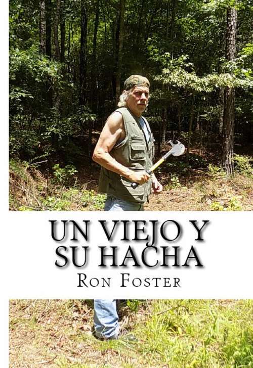 Book cover of Un viejo y su hacha