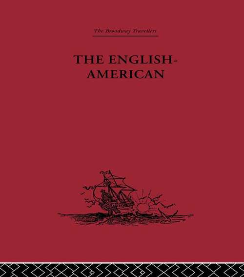 Book cover of The English-American: A New Survey of the West Indies, 1648 (Routledge Revivals Ser.)