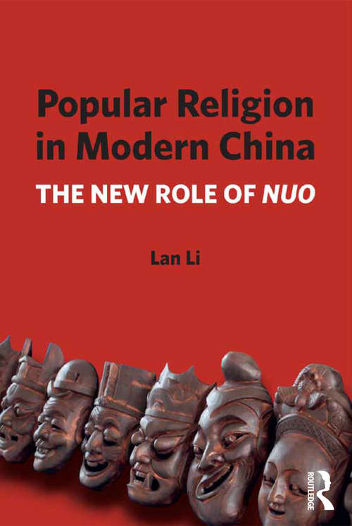 Book cover of Popular Religion in Modern China: The New Role of Nuo