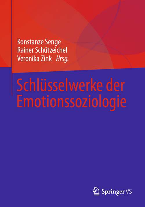 Book cover of Schlüsselwerke der Emotionssoziologie (2. Aufl. 2022)