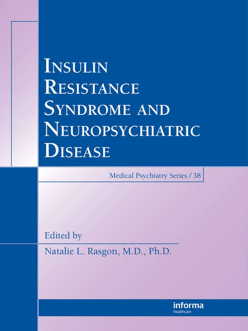 Book cover of Insulin Resistance Syndrome and Neuropsychiatric Disease (Medical Psychiatry Series)