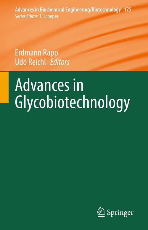 Book cover of Advances in Glycobiotechnology (1st ed. 2021) (Advances in Biochemical Engineering/Biotechnology #175)