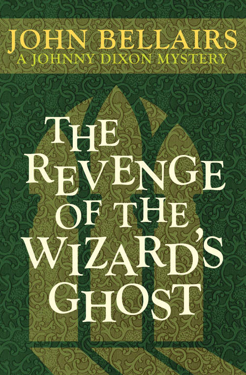 Book cover of The Revenge of the Wizard's Ghost (Johnny Dixon #4)