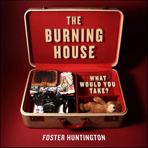 Book cover of The Burning House: What Would You Take?