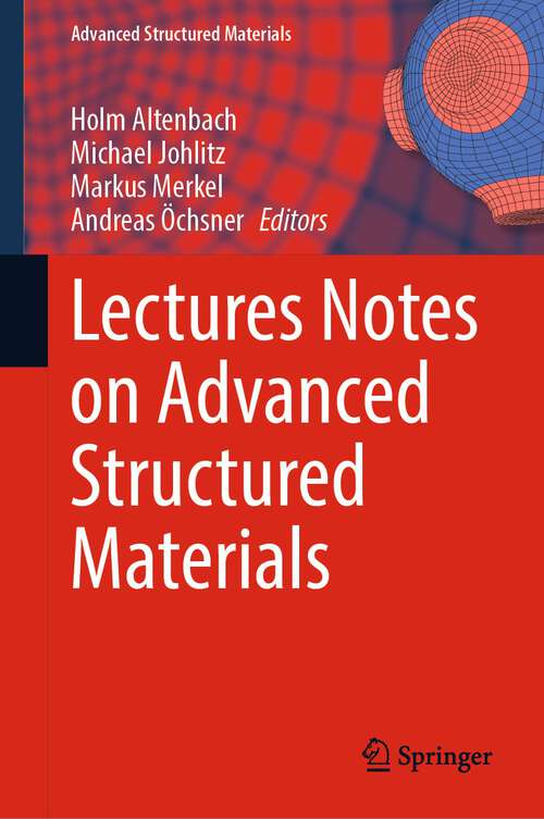 Book cover of Lectures Notes on Advanced Structured Materials (1st ed. 2022) (Advanced Structured Materials #153)