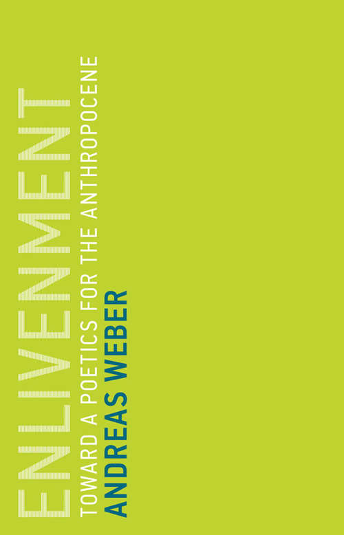 Book cover of Enlivenment: Toward a Poetics for the Anthropocene (Untimely Meditations #16)