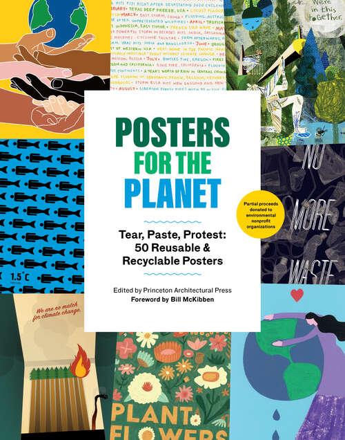Book cover of Posters for the Planet: Tear, Paste, Protest: 50 Reusable and Recyclable Posters