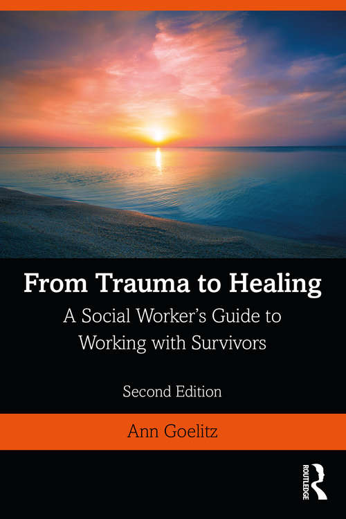 Book cover of From Trauma to Healing: A Social Worker's Guide to Working with Survivors (2)