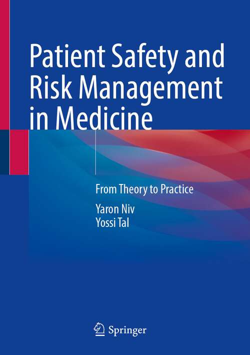 Book cover of Patient Safety and Risk Management in Medicine: From Theory to Practice (1st ed. 2023)